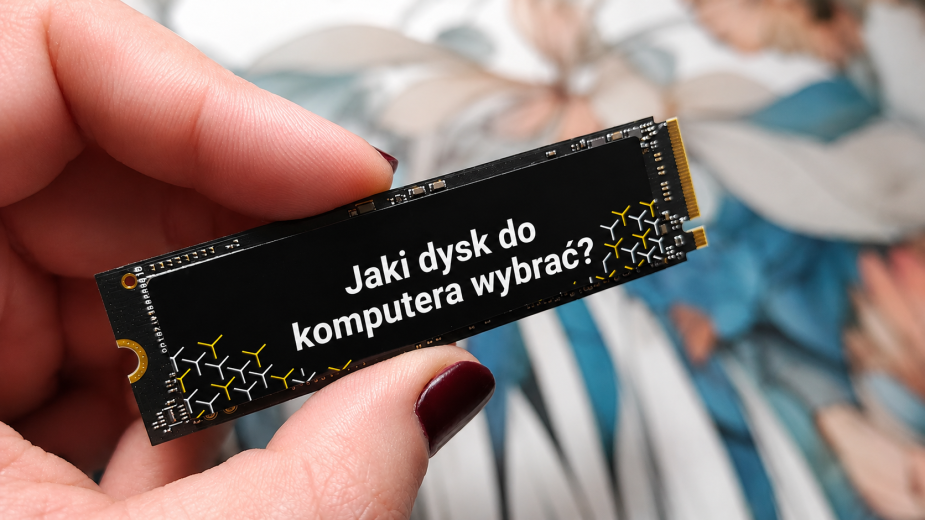Jak wybrać dysk do komputera? Na co zwracać uwagę? Poradnik na 2026 rok