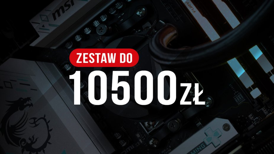 Jaki komputer do 10500 zł? Polecane zestawy komputerowe na marzec 2026
