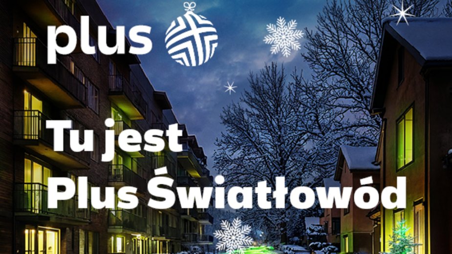 Magia Świąt leci światłowodem Plusa, czyli nowa kampania Plusa