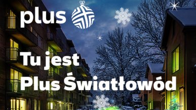 Magia Świąt leci światłowodem Plusa, czyli nowa kampania Plusa