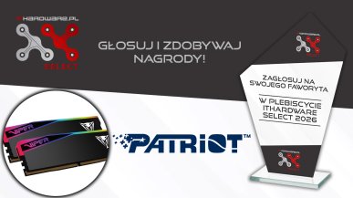 Masz szansę na nagrodę od Patriot! Oddaj głos w Plebiscycie ITHardware Select 2026!