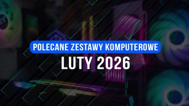 Polecane zestawy komputerowe na luty 2026