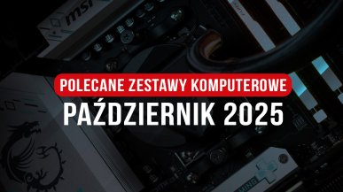 Polecane zestawy komputerowe na październik 2025