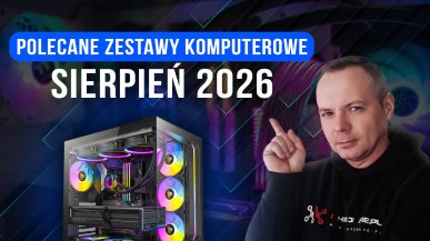 Polecane zestawy komputerowe na sierpień 2026