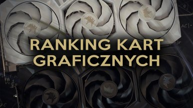 Ranking kart graficznych 2026. Najlepsze modele