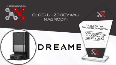 Zagłosuj w plebiscycie ITHardware Select 2026 i zgarnij robota sprzątającego Dreame!