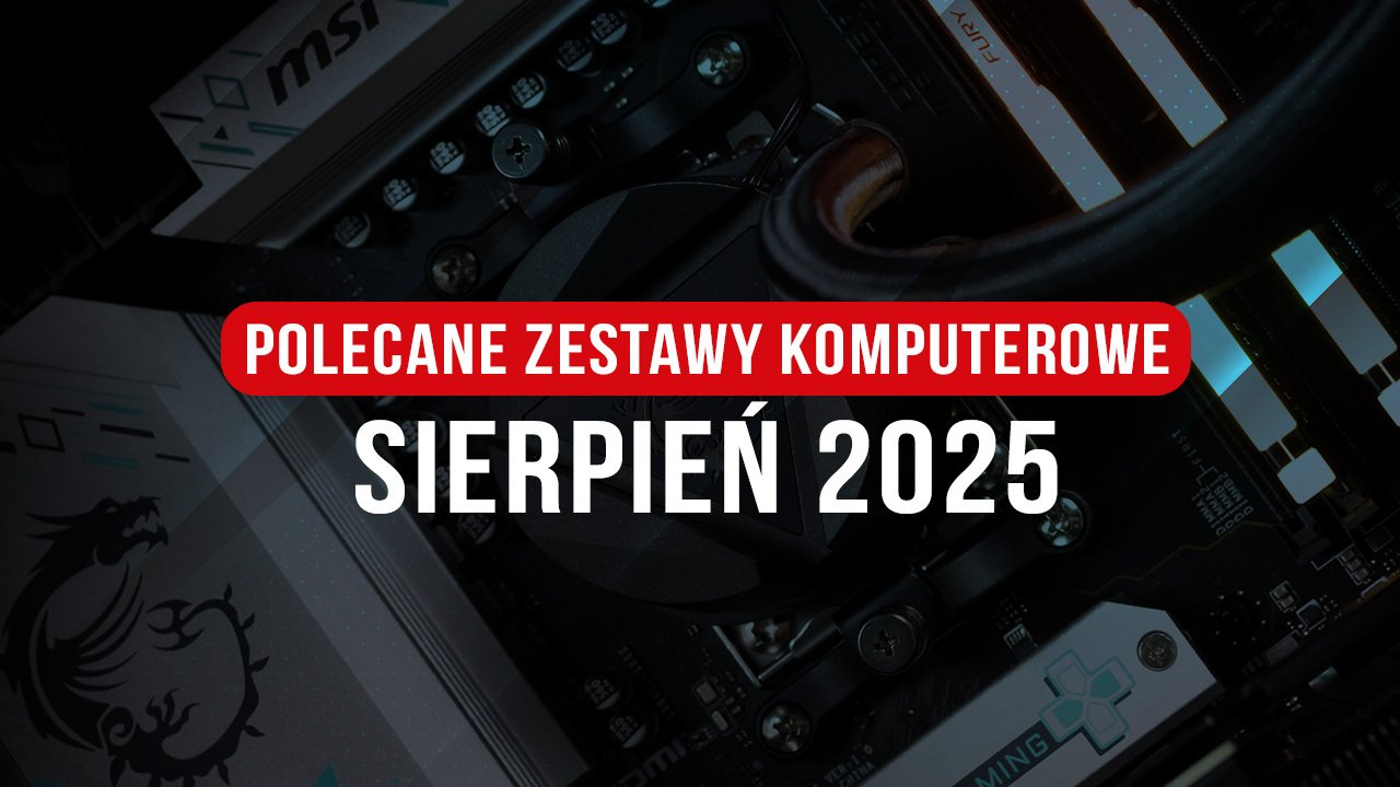Polecane zestawy komputerowe na maj 2025