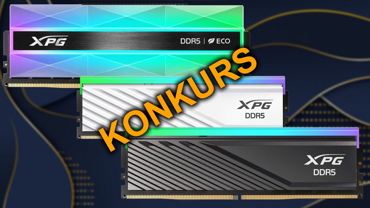 KONKURS! Weź udział i wygraj zestaw pamięci RAM ADATA XPG