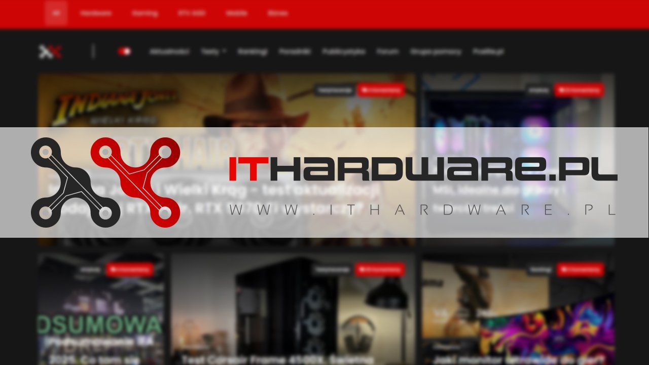 Nowa szata graficzna ITHardware. Powiedz, co myślisz!
