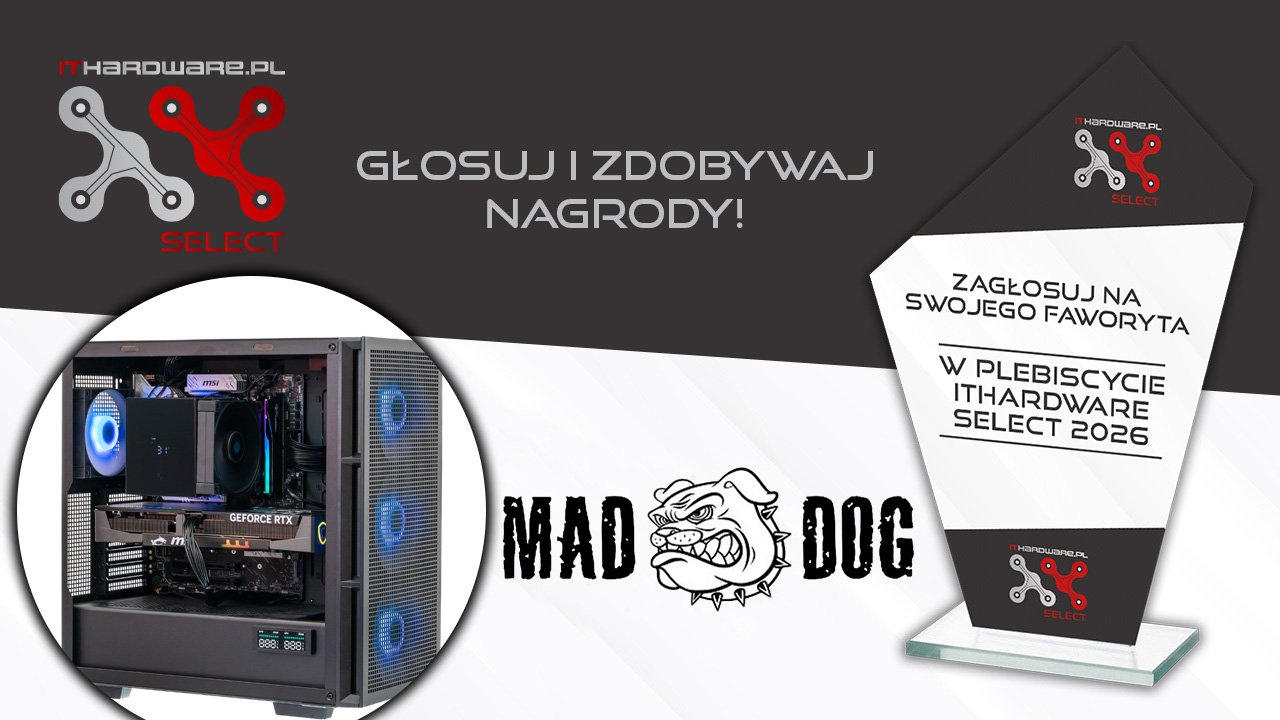 Komputery Mad Dog z nominacją w plebiscycie ITHardware Select 2026. Głosuj i wygrywaj nagrody!