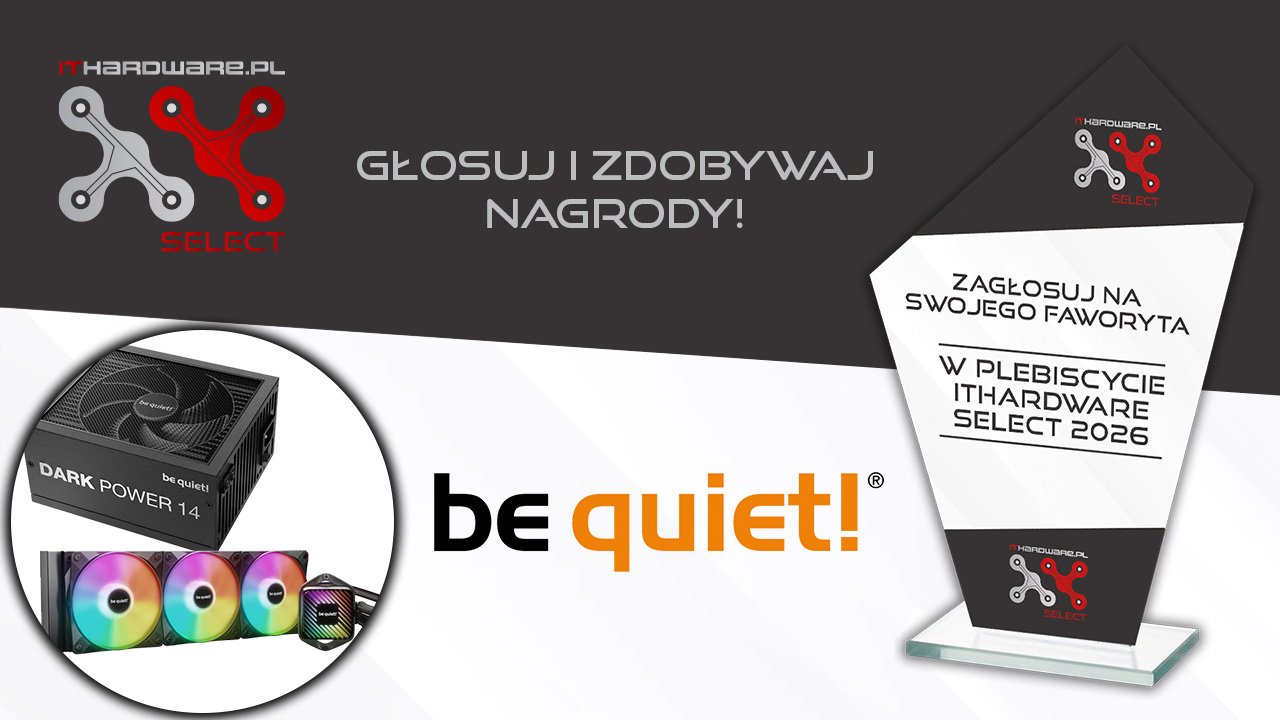 Zagłosuj w Plebiscycie ITHardware Select 2026 i wygraj zestaw be quiet!