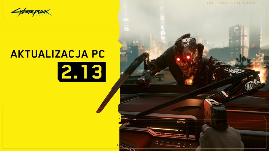 Cyberpunk 2077 dostał aktualizację 2.13. Oto co się zmieniło