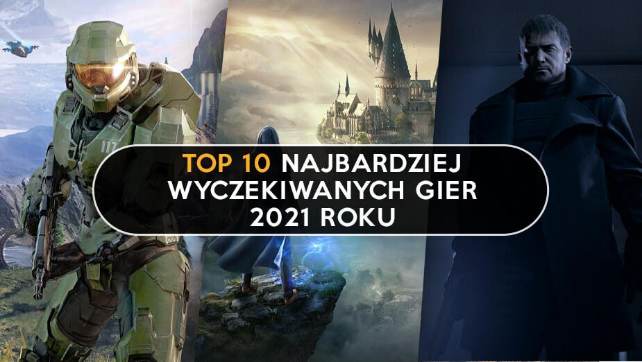 Top 10 - Najbardziej wyczekiwane gry 2021 roku