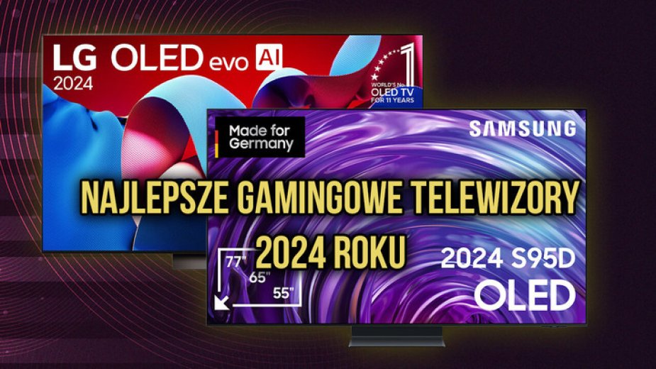 Najlepsze telewizory gamingowe 2024 - podsumowanie roku