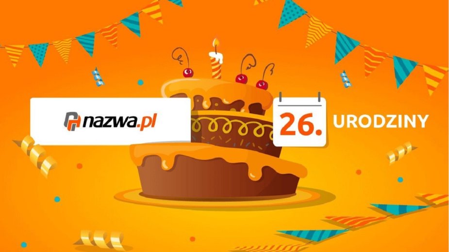 Serwis hostingowy nazwa.pl obchodzi 26. urodziny