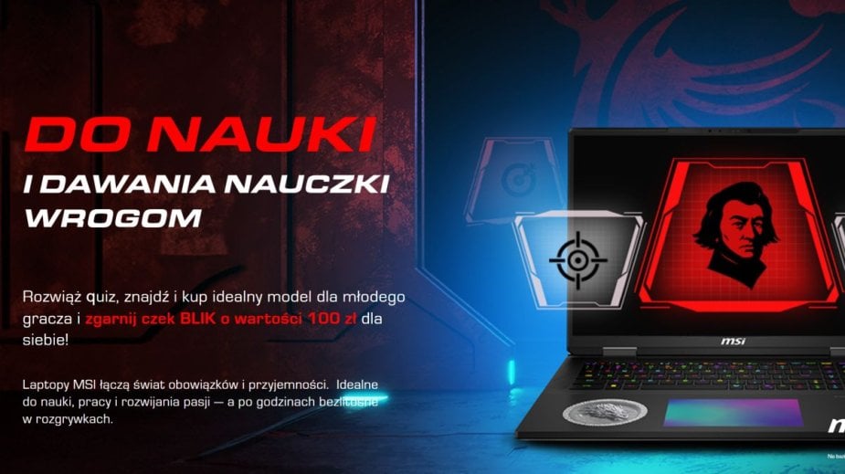 Szukasz idealnego laptopa? MSI pomoże wybrać i jeszcze dołoży 100 zł