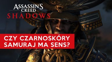 Assassin's Creed Shadows - czy czarnoskóry samuraj ma sens? 