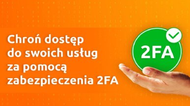 Chroń dostęp do swoich usług w nazwa.pl za pomocą zabezpieczenia 2FA