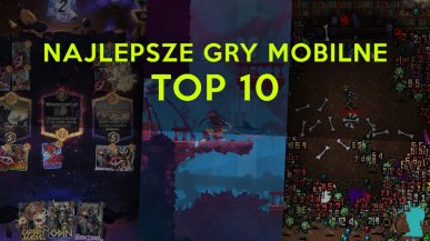 Najlepsze gry mobilne. Ranking TOP 10
