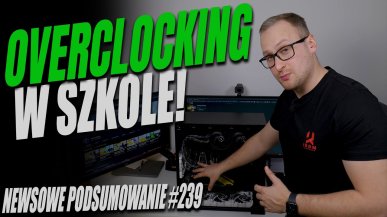 Podsumowanie newsów ITHardware - tydzień 239. Sprawdź co Cię ominęło