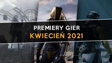 Premiery gier - kwiecień 2021