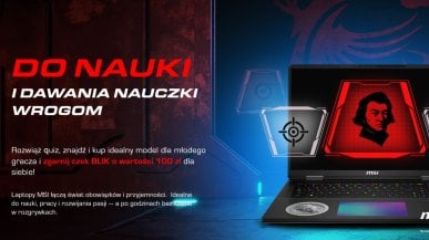 Szukasz idealnego laptopa? MSI pomoże wybrać i jeszcze dołoży 100 zł