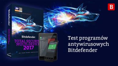 Test pakietu Bitdefender Total Security Multi-Device 2017