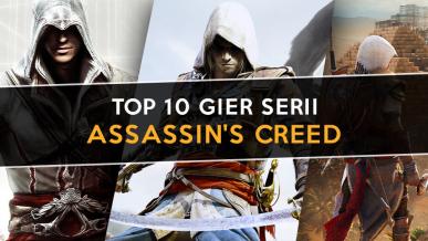 Top 10 gier z serii Assassin’s Creed