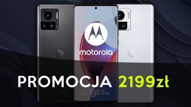 Ultra promocja na ultra telefon! Motorola edge 30 Ultra za 2199 zł!