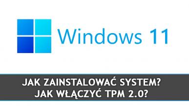 Windows 11: Jak zainstalować system i jak włączyć TPM 2.0?