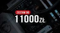 Jaki komputer do 11000 zł? Polecane zestawy...
