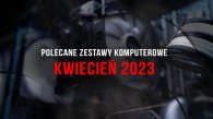 Polecane zestawy komputerowe do gier kwiecień 2023