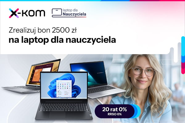 Zrealizuj bon na laptopa dla nauczyciela w x-komie 