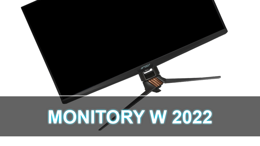 Najlepsze monitory 2022