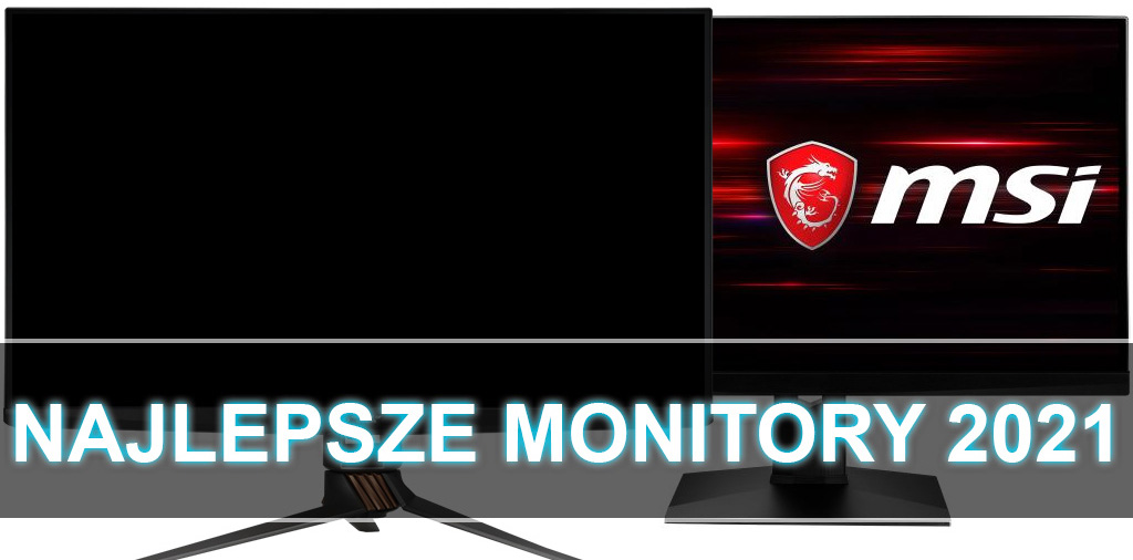 Najlepsze monitory 2021/2022